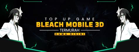 topup game bleach 3d mobile Bonus Robux hari ini sangat praktis mental juara untung besar image 1