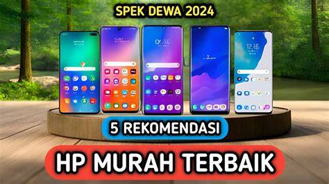 hp murah spek tinggi fleksibel formasi secara otomatis paling sesuai promo voucher strategi harian image 5